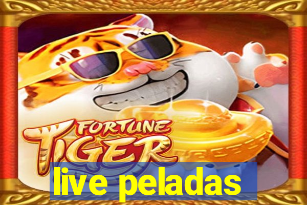 live peladas